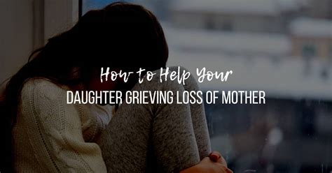 missing mother quotes from daughter|daughter grieving loss of mother.